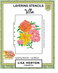 Lisa Horton - Lily Bloom 5X7 Layering Stencils