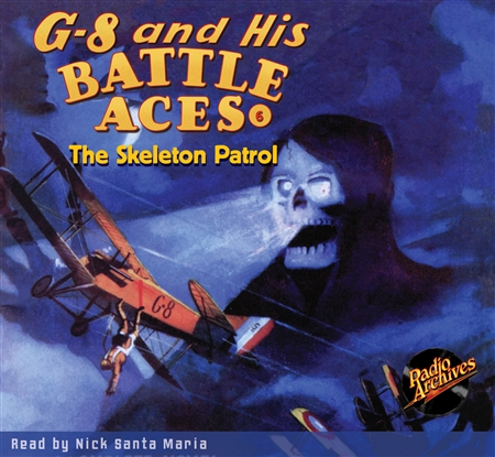 G-8 and His Battle Aces Audiobook #6 The Skeleton Patrol