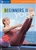 Yoga Journal: Yoga For Beginners II - Patricia Walden
