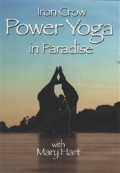 Iron Crow Power Yoga in Paradise with Mary Hart