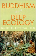 Buddhism and Deep Ecology, Daniel Henning