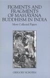 Figments, Fragments of Mahayana Buddhism