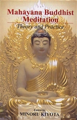 Mahayana Buddhist Meditation: Theory and Practice,  Minoru Kiyota, Motilal Banarsidass Publishers