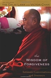 Wisdom of Forgiveness: Intimate Conversations and Journeys, Dalai Lama and Victor Chan