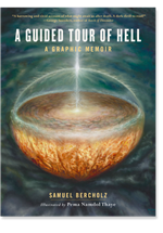 A Guided Tour of Hell A Graphic Memoir