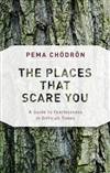 The Places That Scare You, Pema Chodron