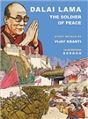 Dalai Lama: The Soldier of Peace