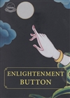 Enlightenment Button: 100 Reflexions to help you hit the Buzz, Geshe Lhakdor La