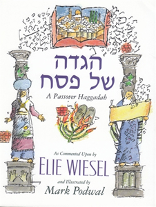 A Passover Haggadah with Commentary by Elie Weisel