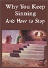 Why You Keep Sinning & How to Stop
