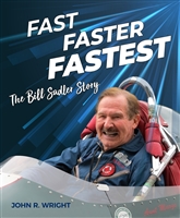Fast, Faster, Fastest: The Bill Sadler Story by John R. Wright