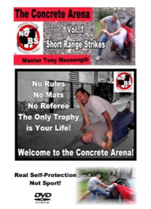 Tony Massengill - Concrete Arena Close Quarters Combat DVD Vol. 1 - Striking Methods