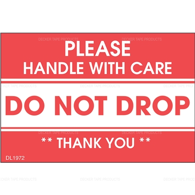 DL1972 <br> DO NOT DROP - PLEASE HANDLE WITH CARE <br> 2" X 3"