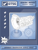 ATSG Manual for GM 4L30E Transmission used in Isuzu, Honda, BMW