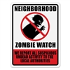 Neighborhood Zombie Watch Sign