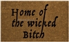 Home of the Wicked Bitch Custom Doormat by Killer Doormats