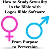 How to Study Sexuality in The Bible: From Purpose to Perversion