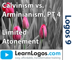 Calvinism vs. Arminianism, Limited Atonement, Part 4/6