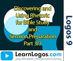 Discovering and Using Rhetoric for Bible Study and Sermon Preparation, Part 3/3