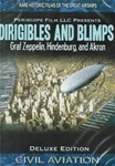 Dirigibles and Blimps Graf Zeppelin Hindenburg Akron DVD