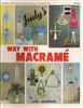 Judy's Way With Macrame