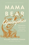 Mama Bear Apologetics by Ferrer: 9780736976152