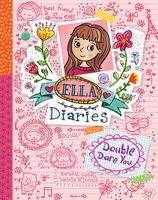 Double Dare You (Ella Diaries)