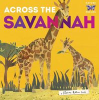 Across the Savannah (Clover Robin Book of Nature)