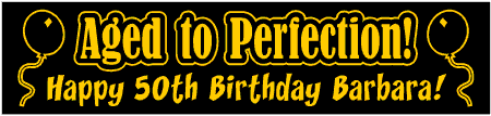 Aged to Perfection 50th Birthday Banner