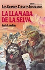 Great Illustrated Classics - LAS LLAMADA DE LA SELVA