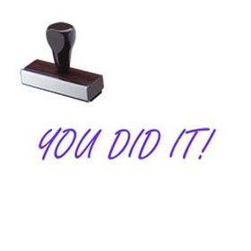 You Did It Rubber Stamp
