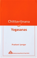 Chittavijnana of Yogasanas by Prashant Iyengar