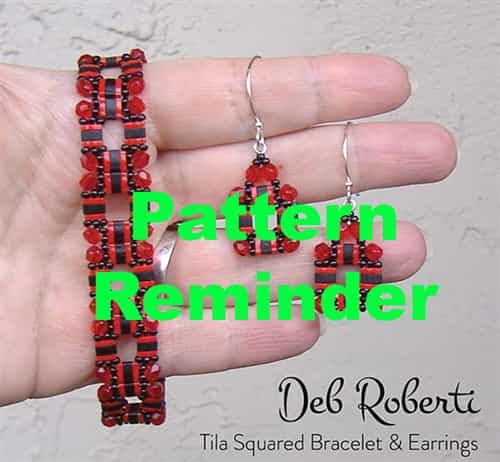 Deb Roberti's Tila Squared Bracelet & Earrings Pattern Reminder