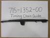 715135200 Bad Boy Mowers Part - 715-1352-00 - Timing Chain Guide