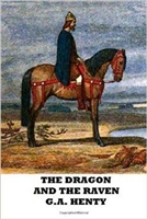 SIXTH GRADE: The Dragon and the Raven by G. A. Henty