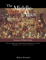 MIDDLE AGES YEAR: Study Guide for the Second Semester Middle Ages Year