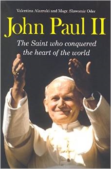 John Paul II: The Saint who Conquered the Heart of the World