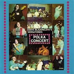 Polka Concert by Eddie Blazonczyk's Versatones