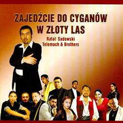 Zajedzcie Do Cyganow W Zloty Las - Come To The Gypsies In The Golden Forest