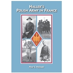 For the first time in English, a history of the Polish Army in France, aka Hallerï¿½s Army, aka the Blue Army, aka Armia Hallera, is compiled from regimental histories, memoirs, period reports, letters and documents.