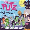 The Putz - Mad Monster Party 12" EP