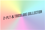 tricolore & 2-ply collection