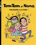 Tom-Tom et Nana Tome 29: Toujours plus fort !