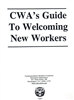 CWA's Guide To Welcoming New Workers (Orientation)