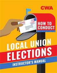 How to Conduct Local Union Elections - Instructor's Guide - v2020