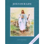 Jesus Our Life, Grade 2 3rd Edition Student Book (Faith and Life Series)