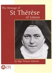Message of St. Therese of Lisieux, The: The Little Way of an Unknown Carmelite Nun who became a Doctor of the Church