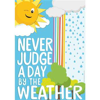 Never Judge A Day By The Weather Poster, EU-837497