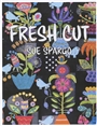 Fresh Cut Book