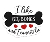 I Like Big Bones and I Cannot Lie Sticker